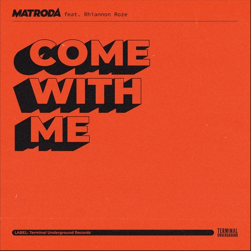 Matroda, Rhiannon Roze - Come with Me